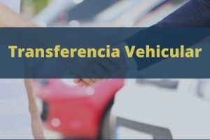 Transferencia Vehicular Online: requisitos y cómo sacarla