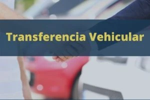 Transferencia Vehicular Online: requisitos y cómo sacarla